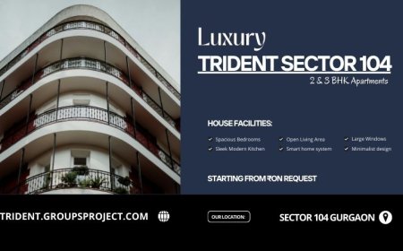 Trident Sector 104 Gurgaon - Dream Homes Prime Location