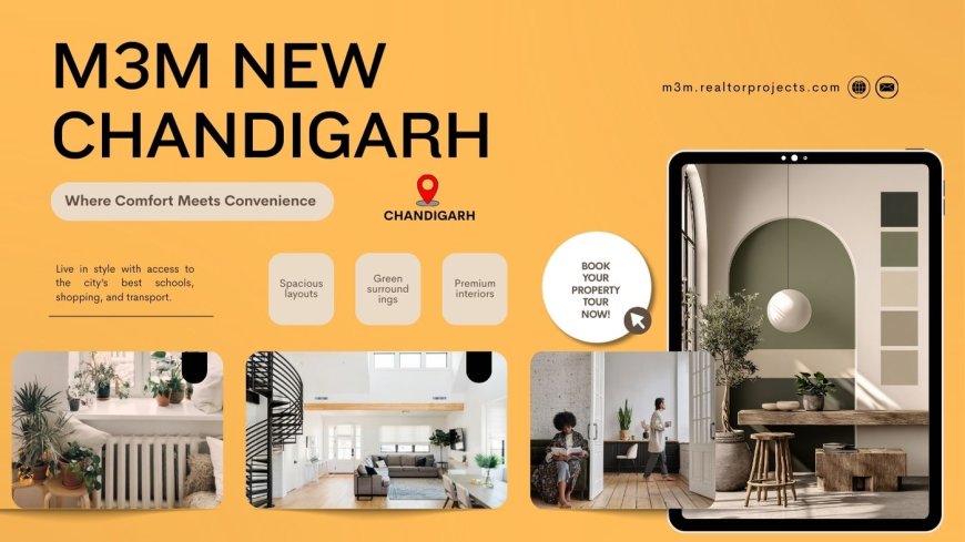 M3M New Chandigarh – Luxury Apartments Crafted for a Refined Lifestyle