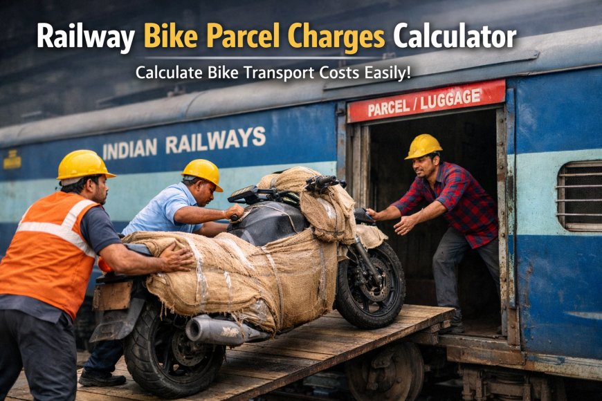 Railway Bike Parcel Charges Calculator: Estimate Two-Wheeler Transport Cost by Train