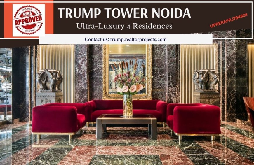 Investment Potential of Trump Towers Sector 94 Noida?