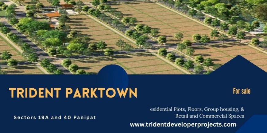 Trident Parktown Plots - Opportunity To Build Your Dream Home