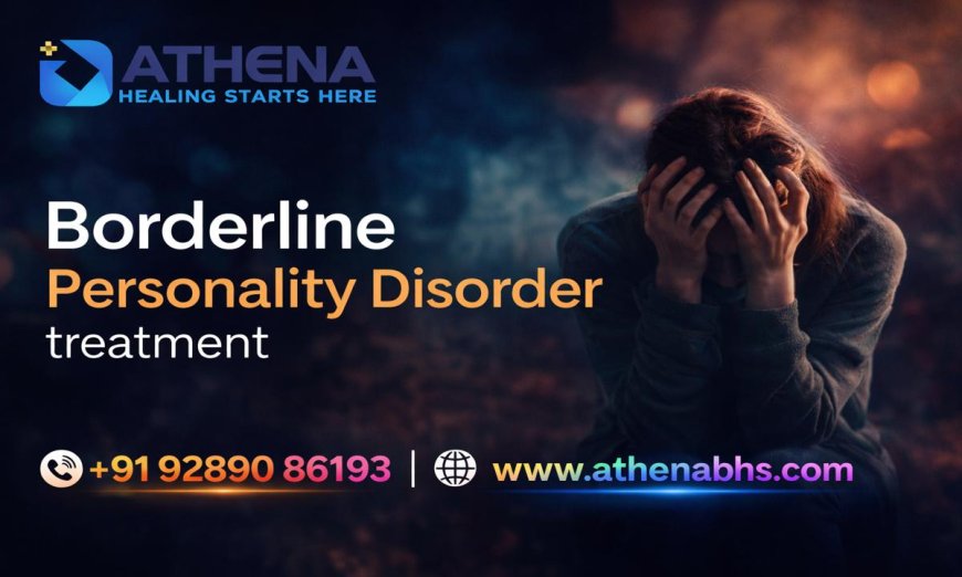 Comprehensive Borderline Personality Disorder Treatment Plan