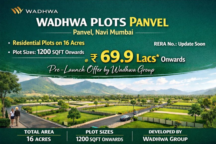 Wadhwa Plots Premium Residential Plots in Panvel, Navi Mumbai