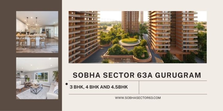 Sobha Sector 63A -  Welcome Home Starts Here