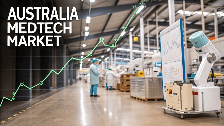 Australia MedTech Market 2026 | Worth USD 14.0 Billion by 2034