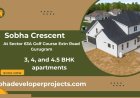 Sobha Crescent – Contemporary Luxury Homes at Sector 63A Gurugram