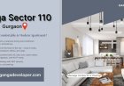 Ganga Sector 110 Gurgaon | Smart Living Happy Families