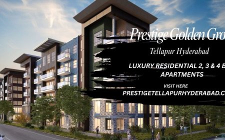 Prestige Golden Grove – Luxury Living Destination in Tellapur Hyderabad