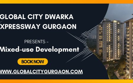 Global City Dwarka Expressway – The Future Urban Hub of Gurgaon
