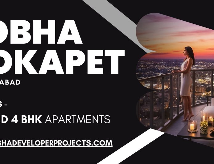 Sobha Kokapet Hyderabad - A Unique Living Experience