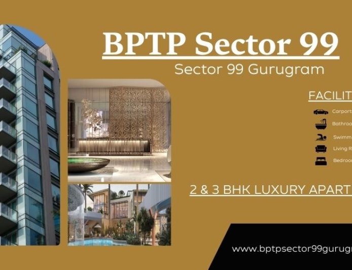 BPTP Sector 99 Gurugram | Experience Premium Urban Living