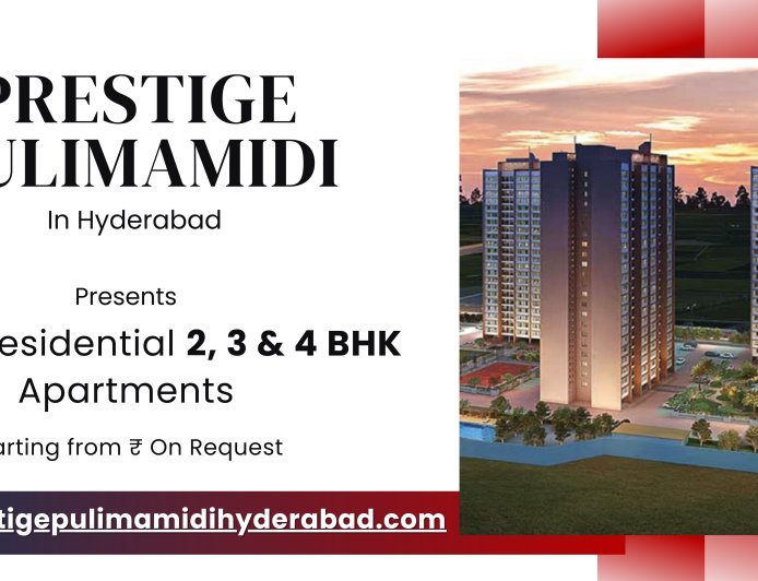 Prestige Pulimamidi Hyderabad - Your Gateway to Luxury Living