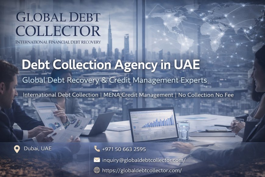 Trusted Debt Collection Agency in  the UAE – Professional & Ethical Recovery Solutions