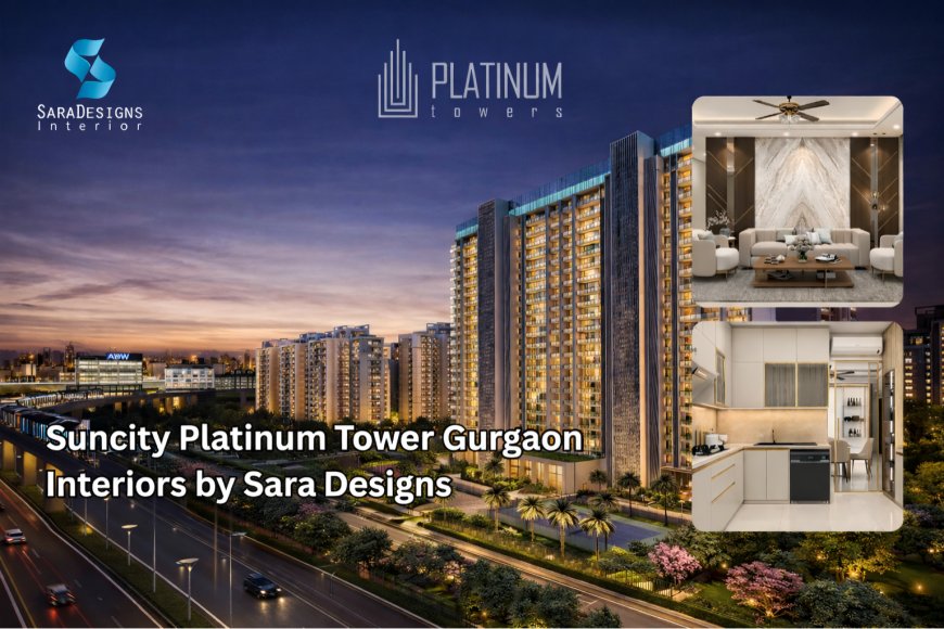 Luxury Apartment Interior Designs in Platinum Tower Gurgaon