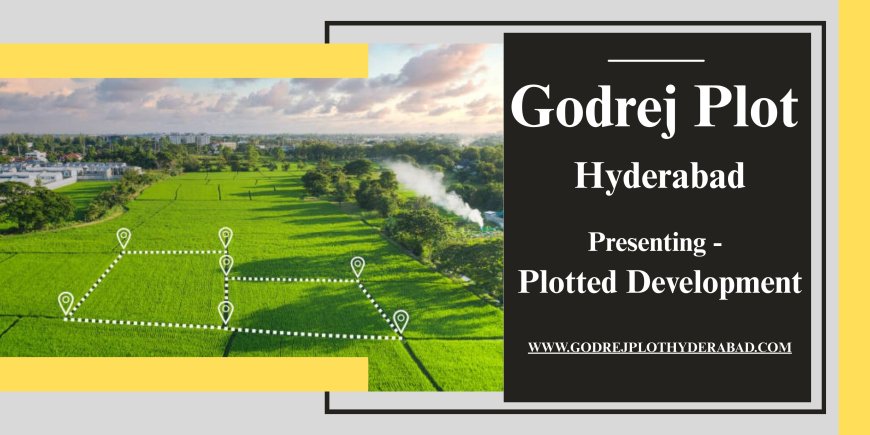 Godrej Plots Shamirpet In Hyderabad | Residential Plots For Sale