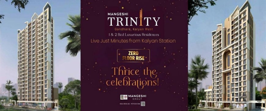 Mangeshi Trinity Kalyan West | 1 & 2 BHK Flats