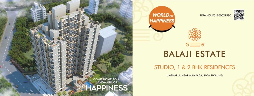 Balaji Annex Thakurli | 1 & 2 BHK Flats Near Railway Station | Price, RERA & Reviews
