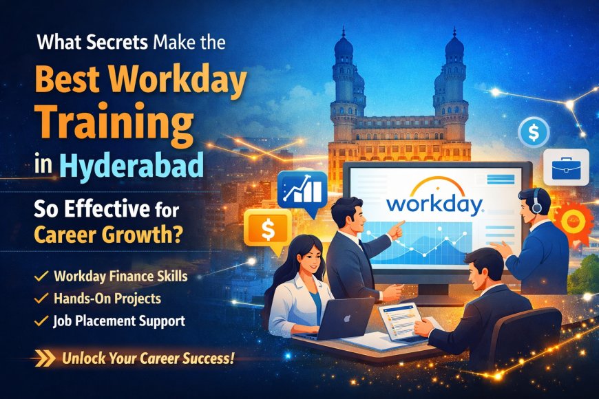 What Secrets Make the Best Workday Training in Hyderabad So Effective
