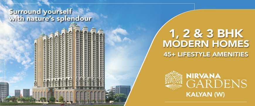 Nirvana Gardens Kalyan West | Prime Location Flats