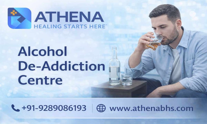 Alcohol De-Addiction Centre with Expert Doctors and Care Help