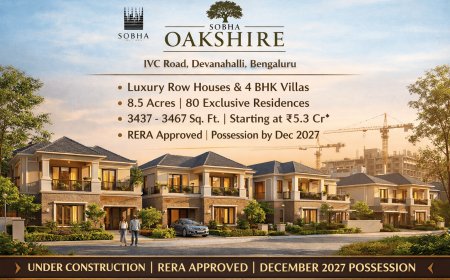 Sobha Oakshire New Launch – Luxury Villas with Best Connectivity