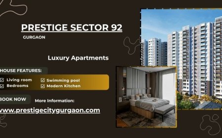 Prestige Sector 92 Gurugram – A Lifestyle Upgrade