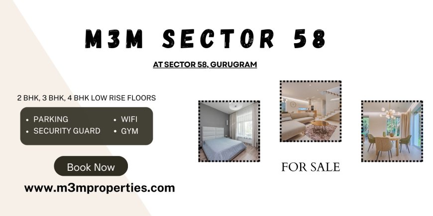 M3M Sector 58 Floors Gurugram | Live Grand Live Free