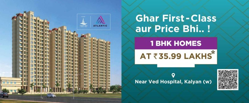 Atlantic Kalyan West | Prime Location Flats in Kalyan