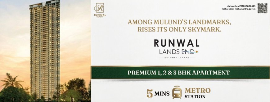 Runwal Lands End Thane West | Luxury 1, 2 & 3 BHK Flats in Kolshet