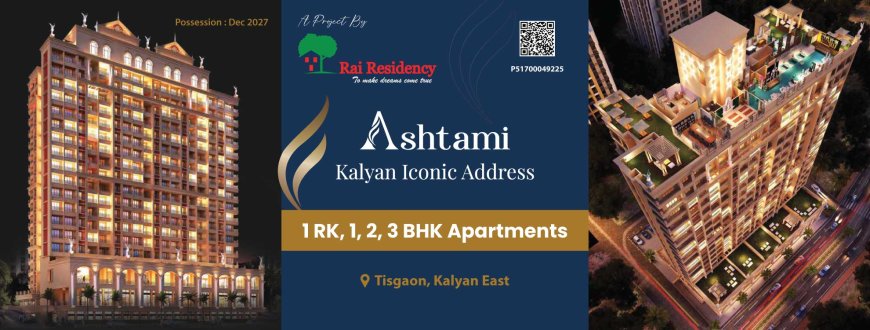 Rai Ashtami Kalyan East | Prime Location Homes in Kalyan