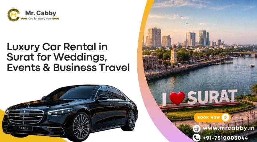 Luxury Car Rental in Surat for Weddings, Events & Business Travel