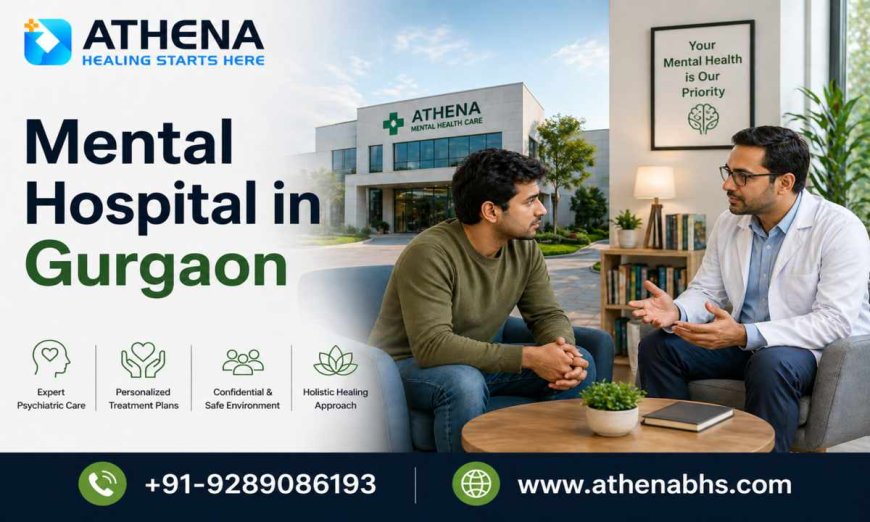 Mental Hospital in Gurgaon for Trusted Therapy and Support