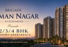 Brigade Osman Nagar Hyderabad - Enjoy Mesmerising Views Everyday