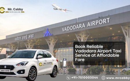 Book Reliable Vadodara Airport Taxi Service at Affordable Fare