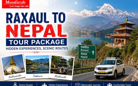 Raxaul to Nepal Tour Package: Hidden Experiences, Scenic Routes Journeys