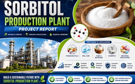 How to Setup a Sorbitol Production Plant 2026: Machinery Requirements and Cost Analysis