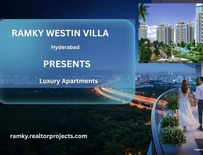 Ramky Westin Villa Hyderabad – Contemporary Luxury Homes for a Better Lifestyle