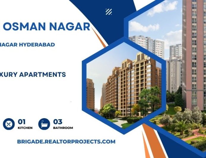 Brigade Osman Nagar Hyderabad – Experience Luxury Living In A Prime Location