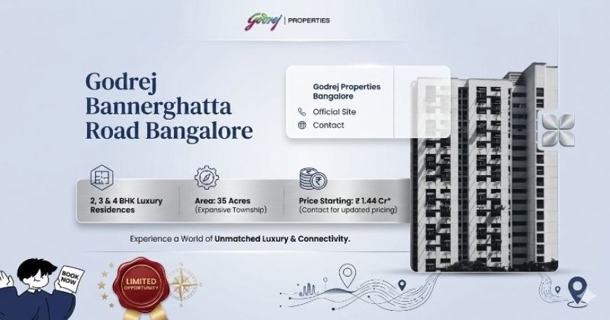 Godrej Bannerghatta Road Bangalore – Luxury Residences