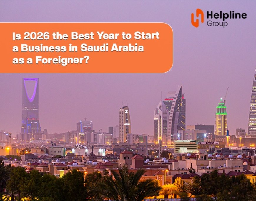 Why It’s Easier Than Ever to Start a Business in Saudi Arabia
