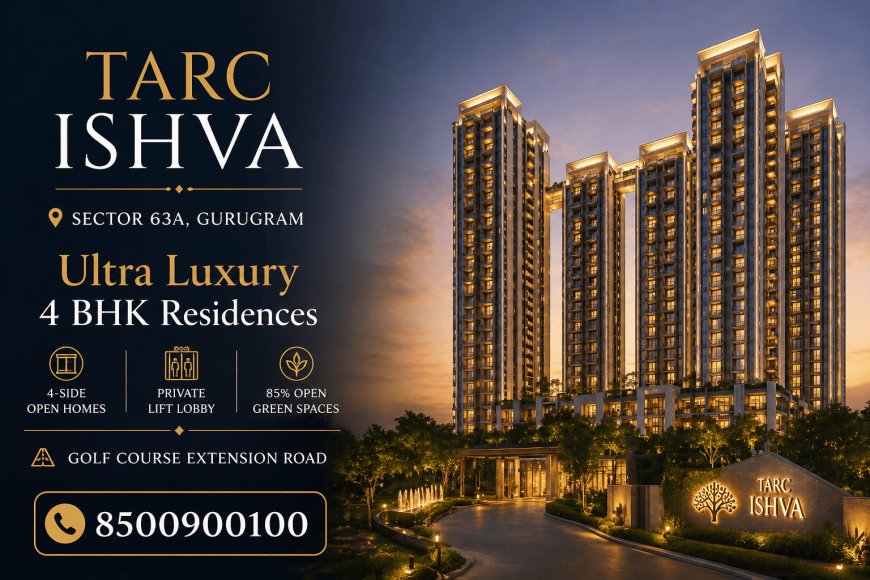 Tarc Ishva Sector 63A Gurgaon Premium Living Explained