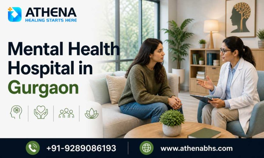 Mental Health Hospital in Gurgaon with 24x7 Patient Support