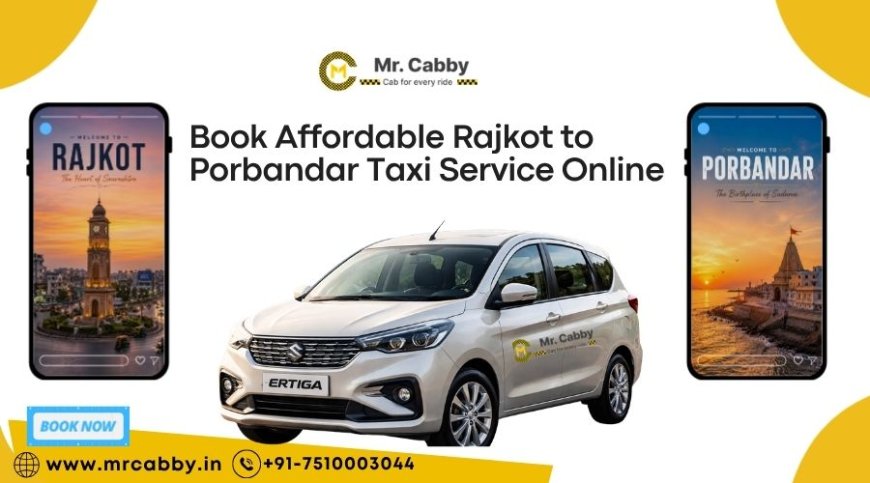Book Affordable Rajkot to Porbandar Taxi Service Online