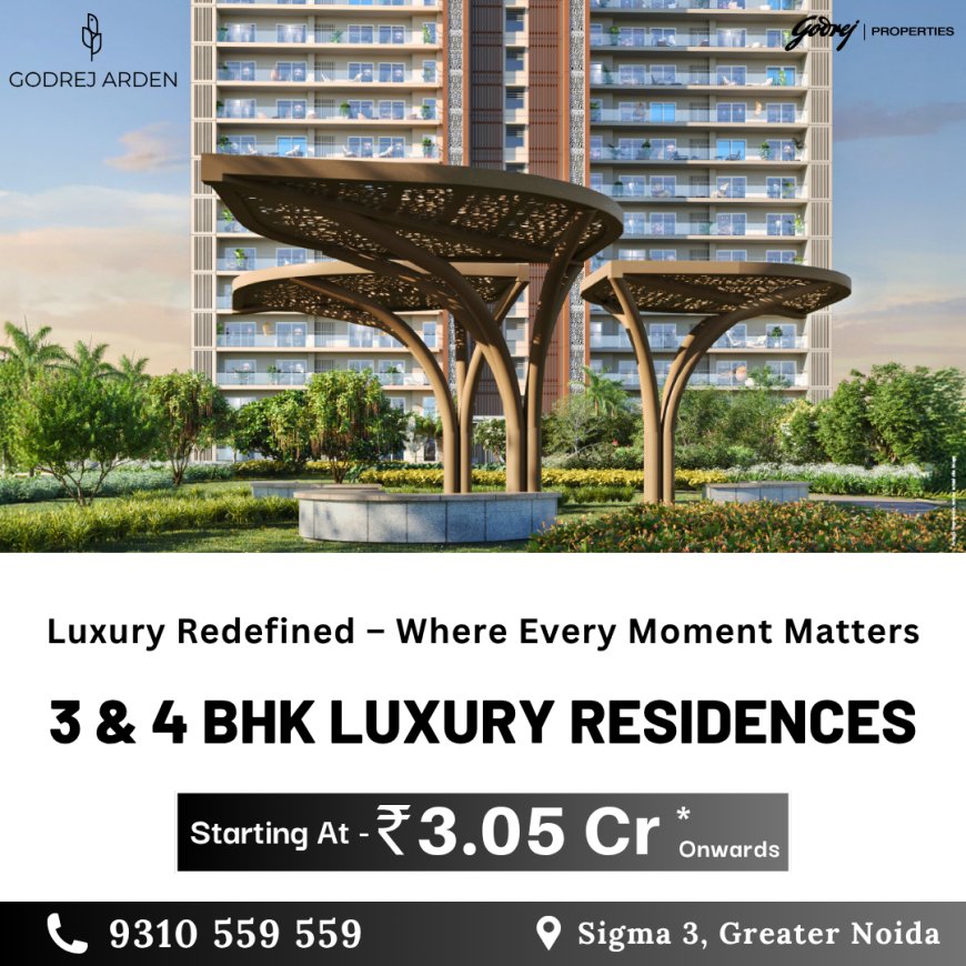 Godrej Arden Sigma 9310559559 Premium 3 & 4 BHK Apartments Starting at ₹3.05 Cr*