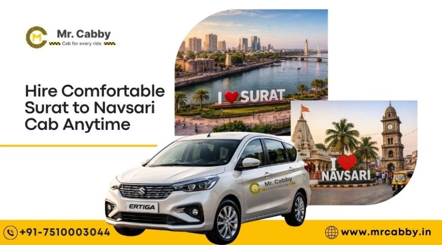 Hire Comfortable Surat to Navsari Cab Anytime