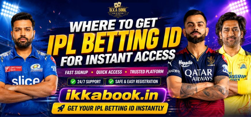 Where to Get IPL Betting ID for Instant Access
