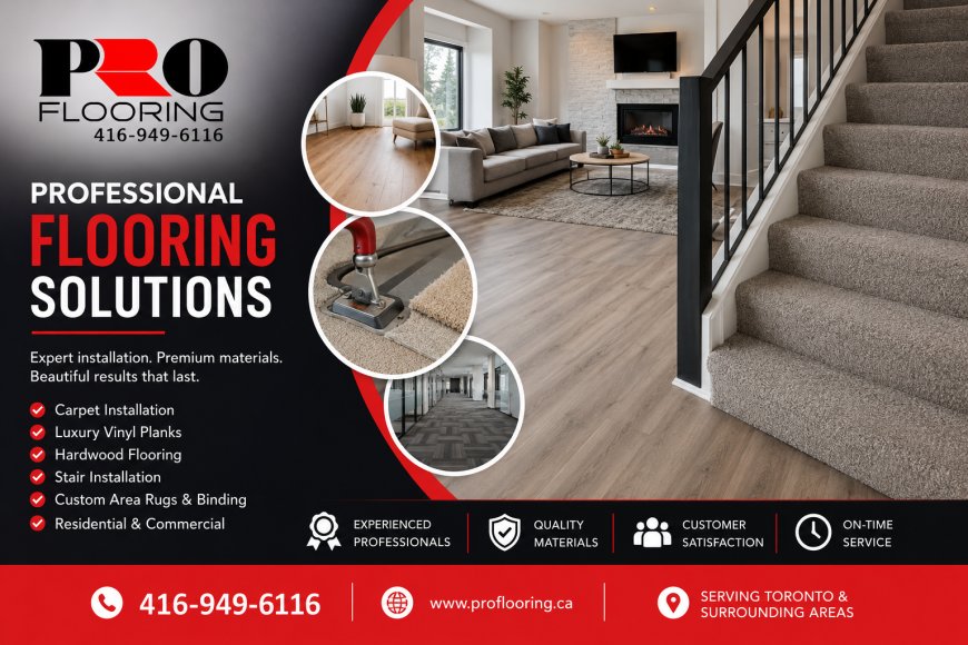 Pro Flooring – Complete Guide to Carpet and Flooring Installation in Toronto