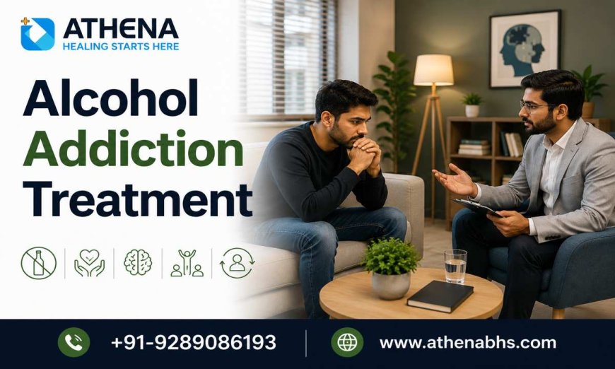 Alcohol Addiction Treatment with Expert Care and Support Plans