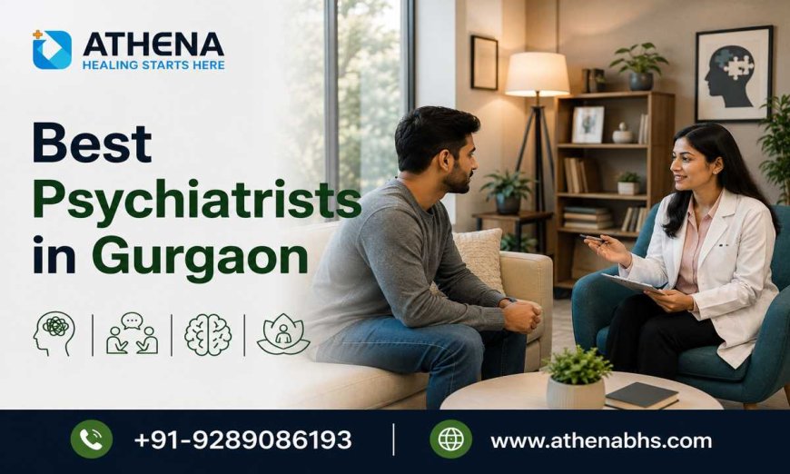 Best Psychiatrists in Gurgaon with Expert Therapy Support