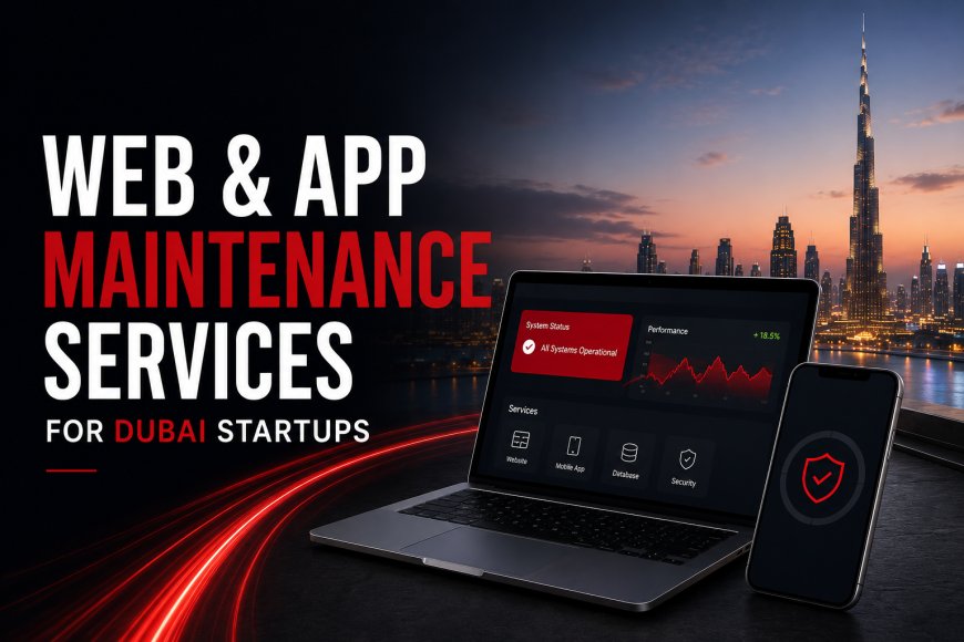 Web & App Maintenance Services for Dubai Startups